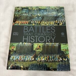 Battles That Changed History Hardback Book